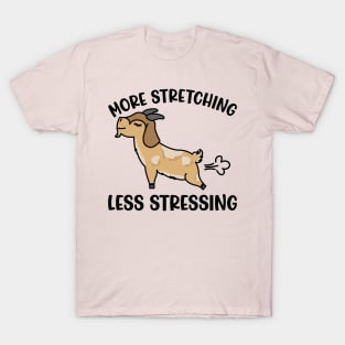 More Stretching Less Stressing Goat Yoga Fitness Funny T-Shirt